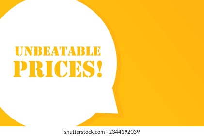 Unbeatable prices. Speech bubble with Unbeatable prices text. 2d illustration. Flat style. Vector line icon for Business