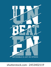 Unbeaten champions,stylish slogan typography tee shirt design.Motivation and inspirational quote.Clothing,t shirt,apparel and other uses Vector print, typography, poster.