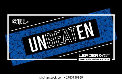 Unbeaten, modern and stylish typography slogan. Colorful abstract illustration design with the lines style. Vector print tee shirt, typography, poster. Global swatches.