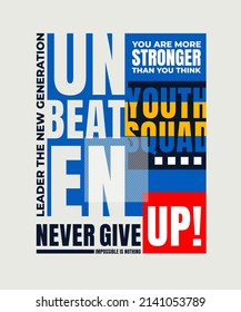 Unbeaten, youth squad, modern stylish motivational quotes typography slogan. Colorful abstract design with lines style. Vector illustration for print tee shirt, typography, poster and other uses.