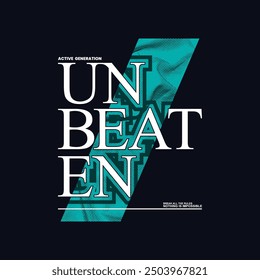 Unbeaten,stylish slogan typography tee shirt design.Motivation and inspirational quote.Clothing,t shirt,apparel and other uses Vector print, typography, poster.