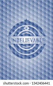 Unbelievable blue badge with geometric pattern.