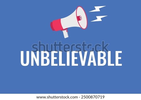 unbelievable button, banner, label, template for website. unbelievable text with colorful megaphone icon
