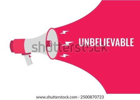 unbelievable button, banner, label, template for website. unbelievable text with colorful megaphone icon
