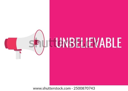 unbelievable button, banner, label, template for website. unbelievable text with colorful megaphone icon
