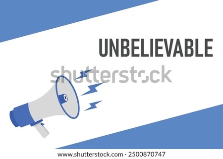unbelievable button, banner, label, template for website. unbelievable text with colorful megaphone icon
