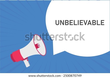 unbelievable button, banner, label, template for website. unbelievable text with colorful megaphone icon
