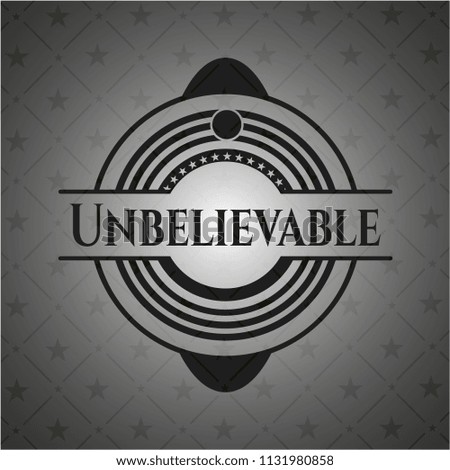 Unbelievable dark emblem. Retro