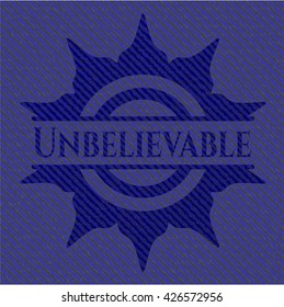 Unbelievable emblem with denim high quality background