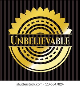 Unbelievable golden emblem or badge