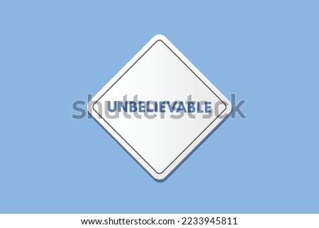 unbelievable text Button. unbelievable Sign Icon Label Sticker Web Buttons
