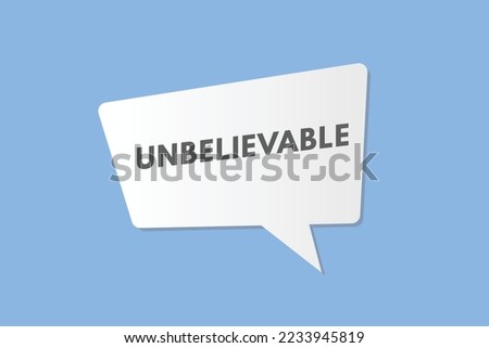unbelievable text Button. unbelievable Sign Icon Label Sticker Web Buttons
