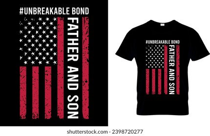 Unbreakable Bond Father And Son Usa American Flag T-Shirt
