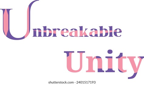 Unbreakable Unity in Shirt Masterpiece , Quate Of Unbreakable Unity Design