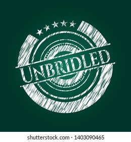 Unbridled written on a chalkboard. Vector Illustration. Detailed.