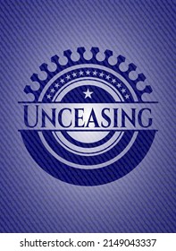 Unceasing badge with jean texture. Vector Illustration. Detailed. 