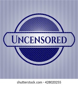 Uncensored badge with denim background