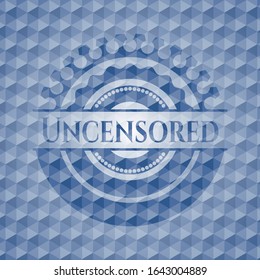 Uncensored blue polygonal badge. Vector Illustration. Detailed.