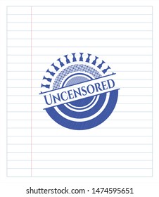 Uncensored emblem with pen effect. Blue ink. Vector Illustration. Detailed.