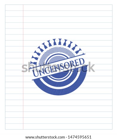 Uncensored emblem with pen effect. Blue ink. Vector Illustration. Detailed.