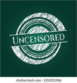 Uncensored written with chalkboard texture