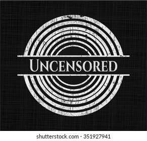 Uncensored written with chalkboard texture