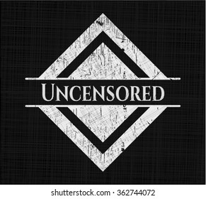 Uncensored written on a blackboard