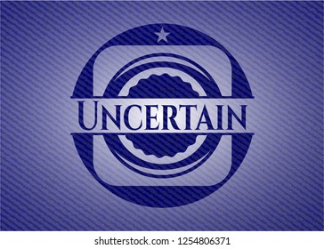 Uncertain badge with denim background