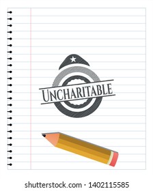Uncharitable penciled. Vector Illustration. Detailed.