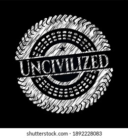 Uncivilized chalk emblem. Vector Illustration. Detailed. 