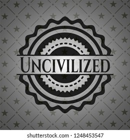Uncivilized dark emblem. Retro