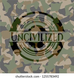 Uncivilized on camo texture