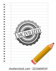 Uncivilized pencil draw. Vector Illustration. Detailed. 