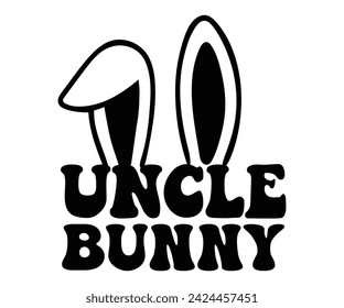 Uncle bunny Svg,Easter Squad ,Easter   Vibes, Retro Easter Svg,Easter Quotes, Spring Svg,Easter Shirt Svg,Easter Gift Svg,Funny Easter, Cricut, Cut File, Instant Download svg