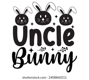 Uncle Bunny Svg,Happy Easter Svg,Png,Bunny Svg,Retro Easter Svg,Easter Quotes,Spring Svg,Easter Shirt Svg,Easter Gift Svg,Funny Easter Svg,Bunny Day, Egg for Kids,Cut Files,Cricut,