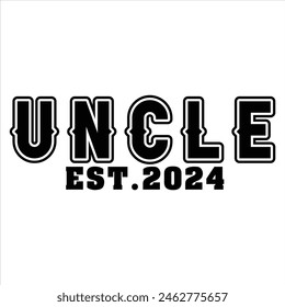 UNCLE EST.2024  FATHER'S DAY T-SHIRT DESIGN,