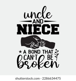 Uncle and Niece A Bond That Can't Be Broken funny t-shirt design