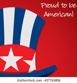 Uncle Sam hat proud to be American card in vector format.