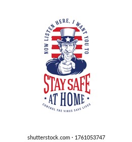 Uncle Sam Ordering You to Stay Safe at Home. Patriotic 4th of July Graphics. 