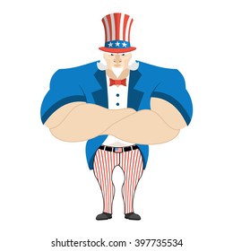 Uncle Sam. Serious Powerful American. Strong man crossed his arms. National Clothing of USA flag. hard symbol of United States America
