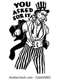 Uncle Sam - You Asked For it - Retro Clipart Illustration