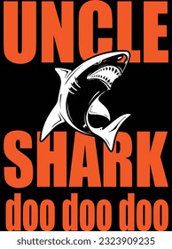 Uncle shark doo doo doo vector art design, eps file. design file for t-shirt. SVG, EPS cuttable design file