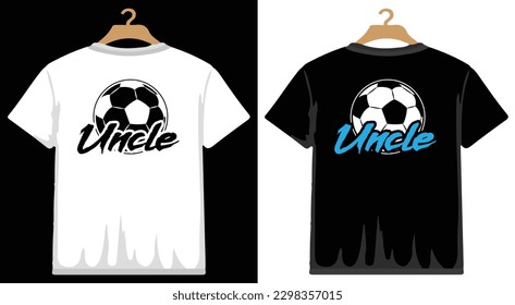 Uncle Soccer T shirt Design, vector Soccer T shirt  design, Football shirt, Soccer typography T shirt design