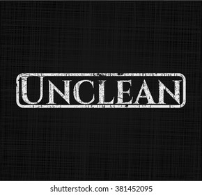 Unclean written on a blackboard