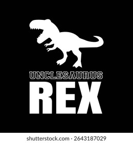 UNCLESAURUS REX T SHIRT DESIGN 1