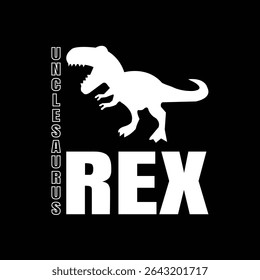 UNCLESAURUS REX T SHIRT DESIGN 2