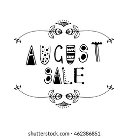 Uncommon Ethnic Vector Hand Drawn Lettering  With Arrows And Aztec Decor Elements. Trendy Calligraphy For Banners, Labels, Signs, Prints, Posters, Web. August Sale