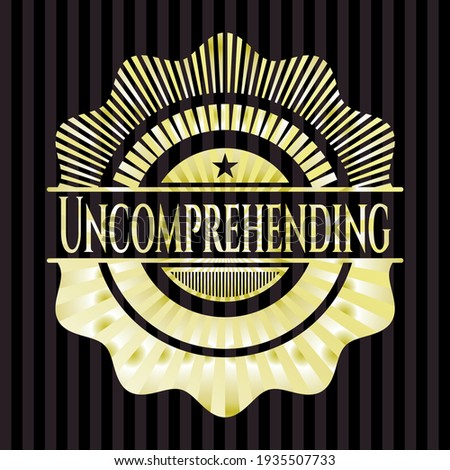 Uncomprehending golden emblem or badge. Vector Illustration. Detailed. 
