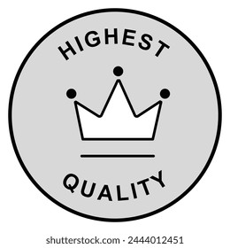 Uncompromising Excellence: Highest Quality. Vector Badge Icon.