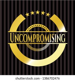 Uncompromising gold badge or emblem. Vector Illustration. Detailed.